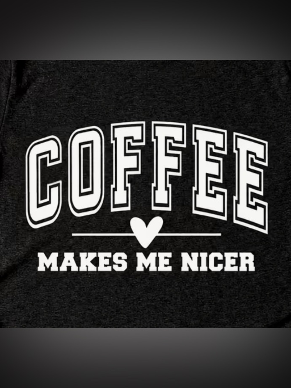 Coffee Makes Me Nicer Cotton Graphic Tee - Picture 2 of 2